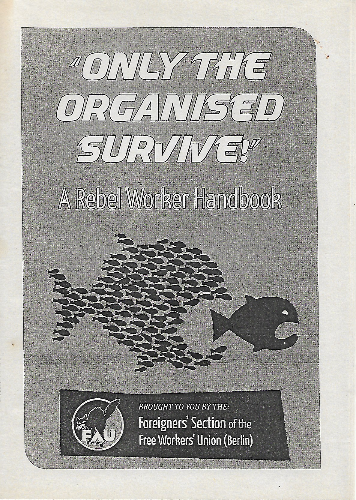 Only the organised survive!