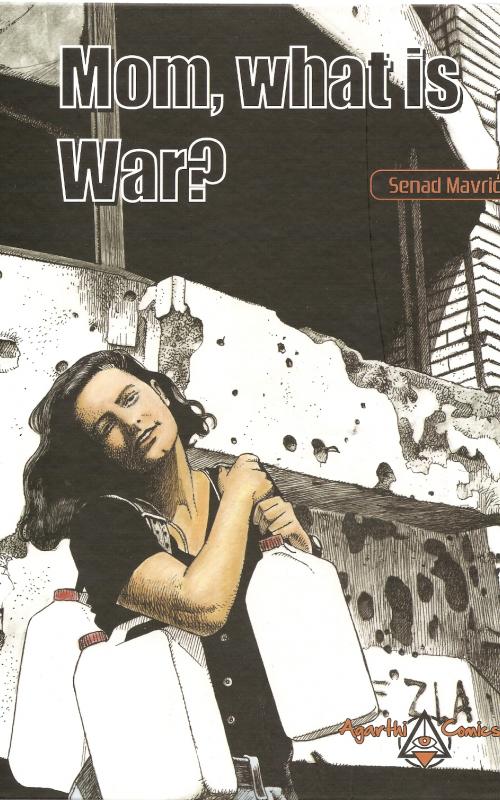 Mom, what is War? - Senad Mavric
