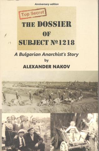 THE DOSSIER OF SUBJECT N1218, A Bulgrarian Anarchist's Story