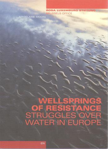 Wellsptrings of resistance struggels over water in Europe