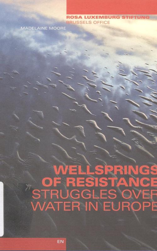 Wellsprings of resistance struggles over water in Europe