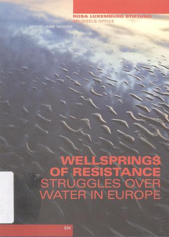 Wellsprings of resistance struggles over water in Europe